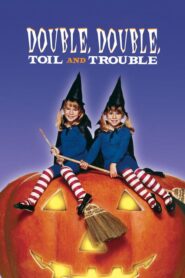 Double, Double, Toil and Trouble CDA