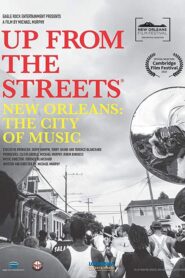 Up From the Streets – New Orleans: The City of Music CDA
