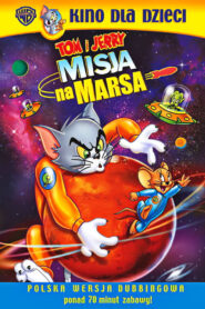Tom i Jerry: Misja na Marsa CDA