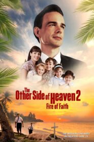 The Other Side of Heaven 2: Fire of Faith CDA