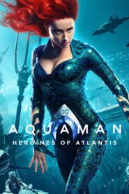 Aquaman: Heroines of Atlantis CDA