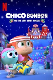 Chico Bon Bon and the Very Berry Holiday CDA