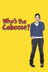 Who’s the Caboose? CDA