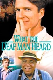 What the Deaf Man Heard CDA