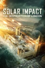 Solar Impact: The Destruction of London CDA
