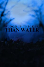 Blood Is Thicker Than Water CDA