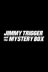 Jimmy Trigger and the Mystery Box CDA